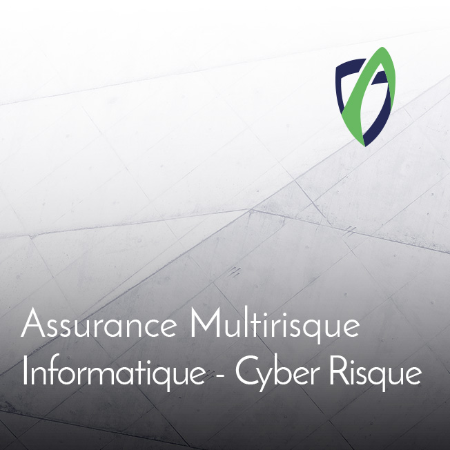 Assurance Multirisque Informatique – Cyber Risque