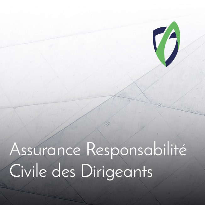Assurance Responsabilité Civile des Dirigeants